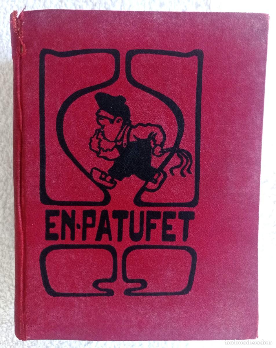 Sammeln von Zeitschriften und Zeitungen: EN PATUFET - A&Ntilde;Y 1926 - DEL N&ordm; 1135 A 1186