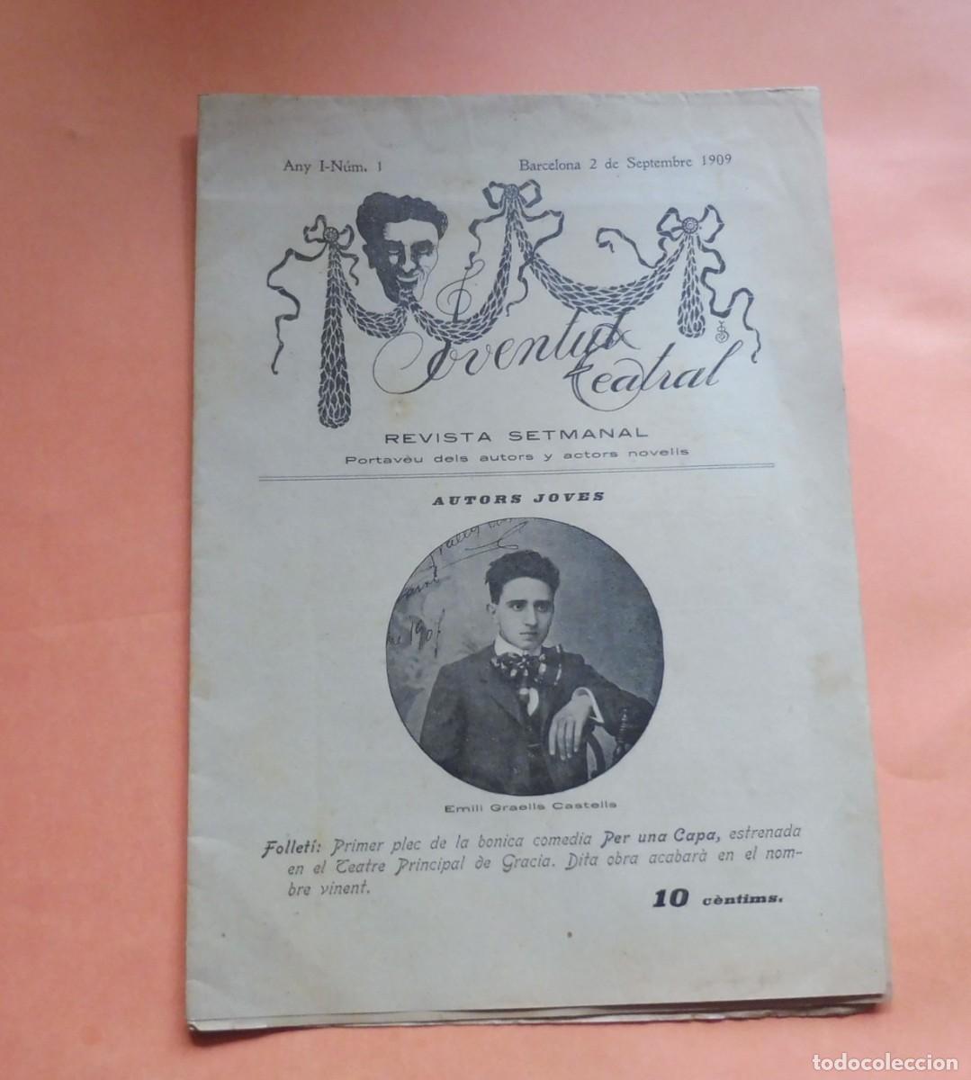 Collectionnisme de Revues et Journaux: JOVENTUT TEATRAL - Revista setmanal - Any I N&Uacute;M 1 - 2 SEPTIEMBRE 1909 - PER UNA CAPA