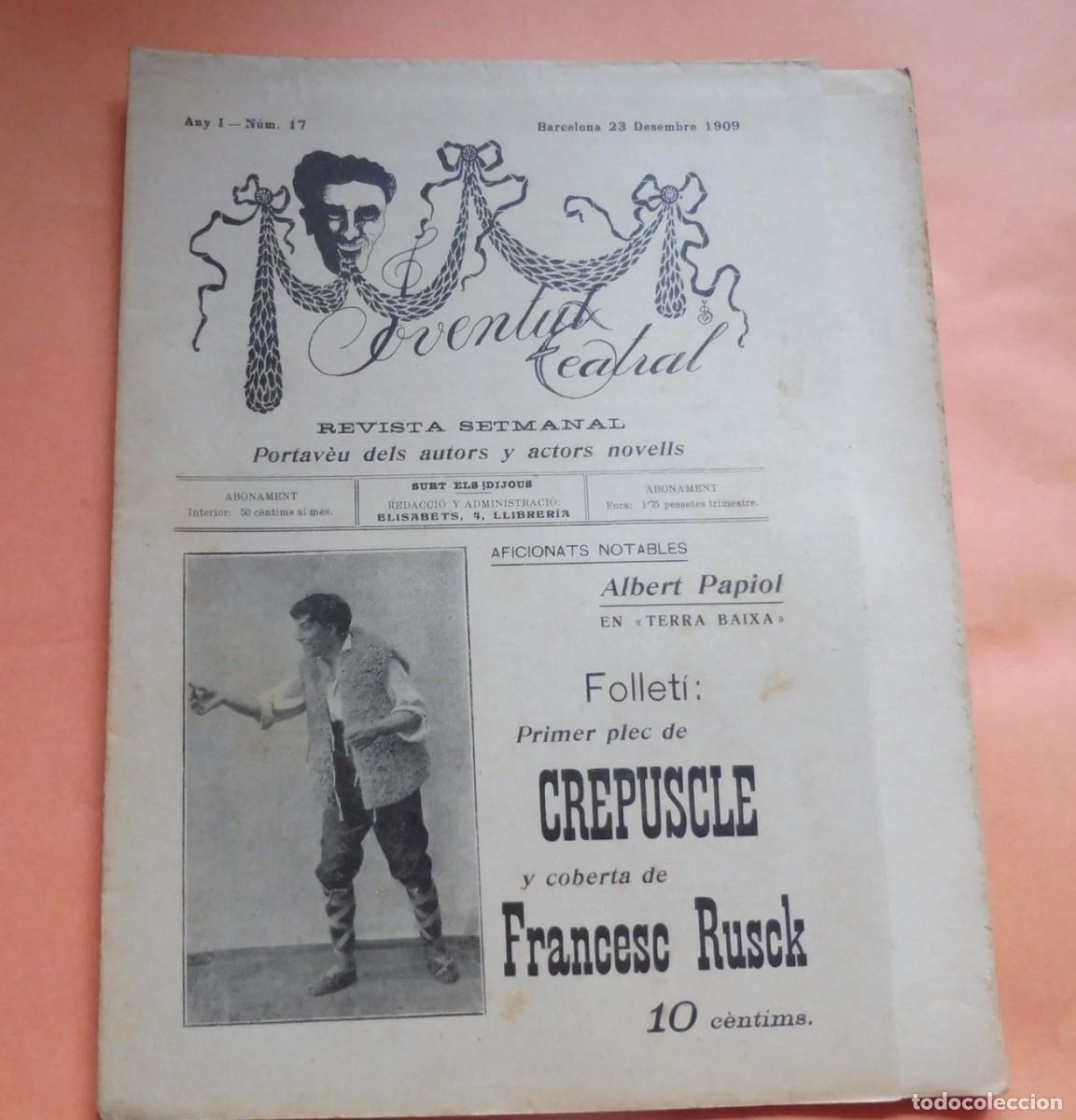 Collection Magazines and Newspapers: JOVENTUT TEATRAL - Revista setmanal - Any I N&Uacute;M 17 - 23 Desembres 1909 - ALBERT PAPIOL