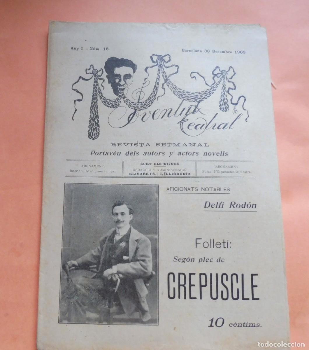 Collection Magazines and Newspapers: JOVENTUT TEATRAL - Revista setmanal - Any I N&Uacute;M 18 - 30 Desembres 1909 - DELF&Iacute; ROD&Oacute;N