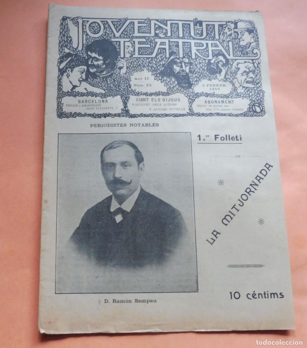 Collection Magazines and Newspapers: JOVENTUT TEATRAL - Revista setmanal - Any II - N&Uacute;M 23 - 3 FEBRER 1910 - D.RAM&Oacute;N SEMPEU