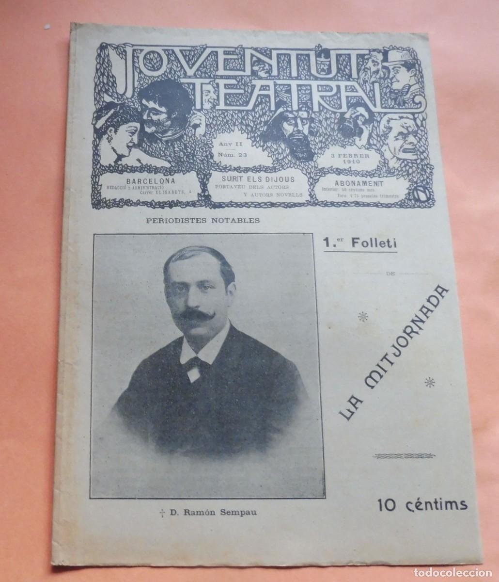 Collection Magazines and Newspapers: JOVENTUT TEATRAL - Revista setmanal - Any II - N&Uacute;M 23 - 3 FEBRER 1910 - D.RAM&Oacute;N SEMPEU