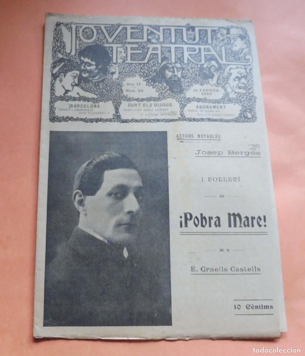 Collection Magazines and Newspapers: JOVENTUT TEATRAL - Revista setmanal - Any II - N&Uacute;M 24 - 10 FEBRER 1910 - JOSEP BERG&Eacute;S