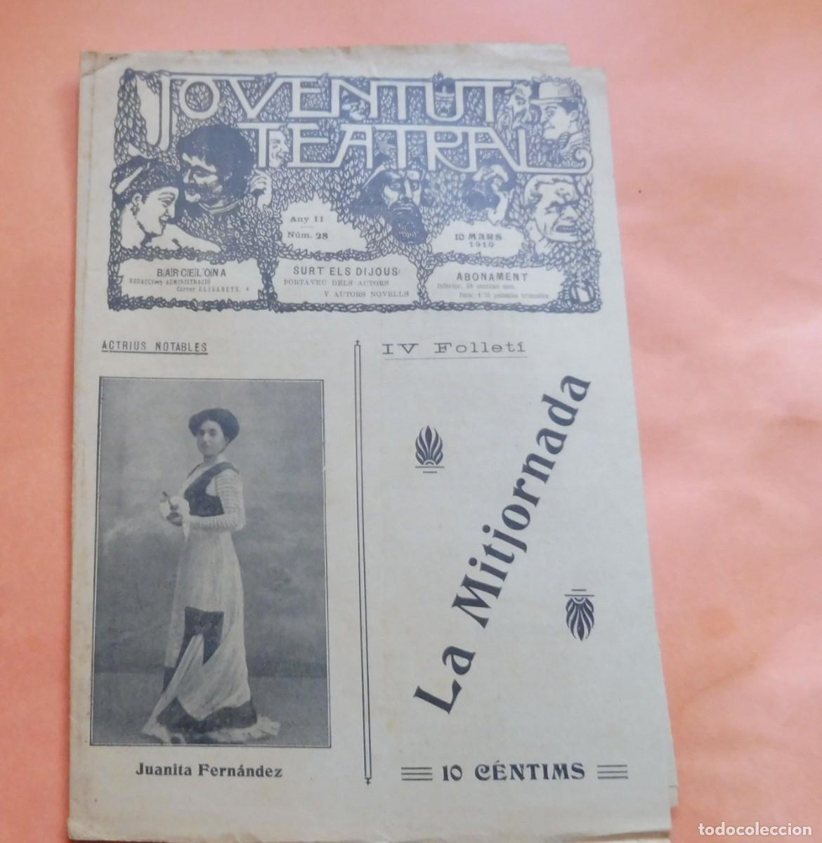 Collection Magazines and Newspapers: JOVENTUT TEATRAL - Revista setmanal - Any II - N&Uacute;M 28 - 10 MARC 1910 - JUANITA FERN&Aacute;NDEZ