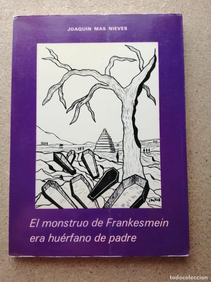 Collezionismo di Riviste e Giornali: EL MONSTRUO DE FRANKESMEIN ERA HUERFANO DE PADRE (JOAQUIN MAS NIEVES)