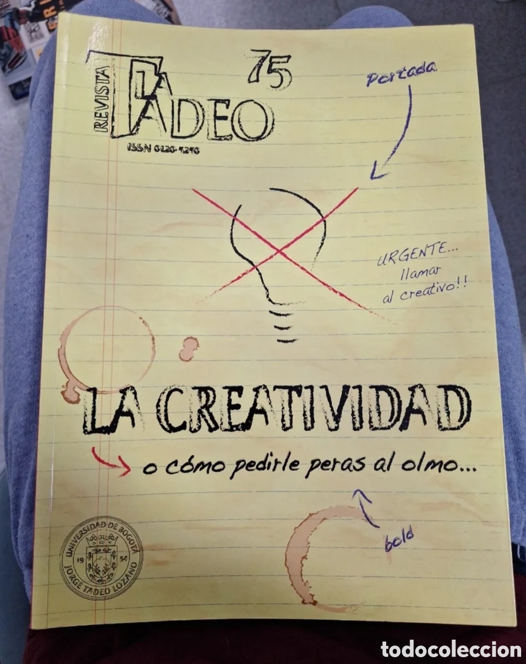 Coleccionismo de Revistas y Peri&oacute;dicos: Revista La Tadeo. Colombia. N&deg; 75. La creatividad o c&oacute;mo pedirle peras al olmo