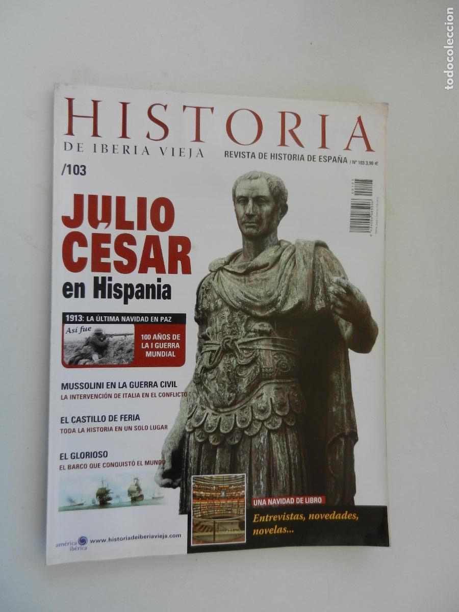 Coleccionismo de Revistas y Peri&oacute;dicos: HISTORIA DE IBERIA VIEJA - REVISTA N&ordm; 103 - JULIO CESAR EN HISPANIA, MUSSOLINI ...