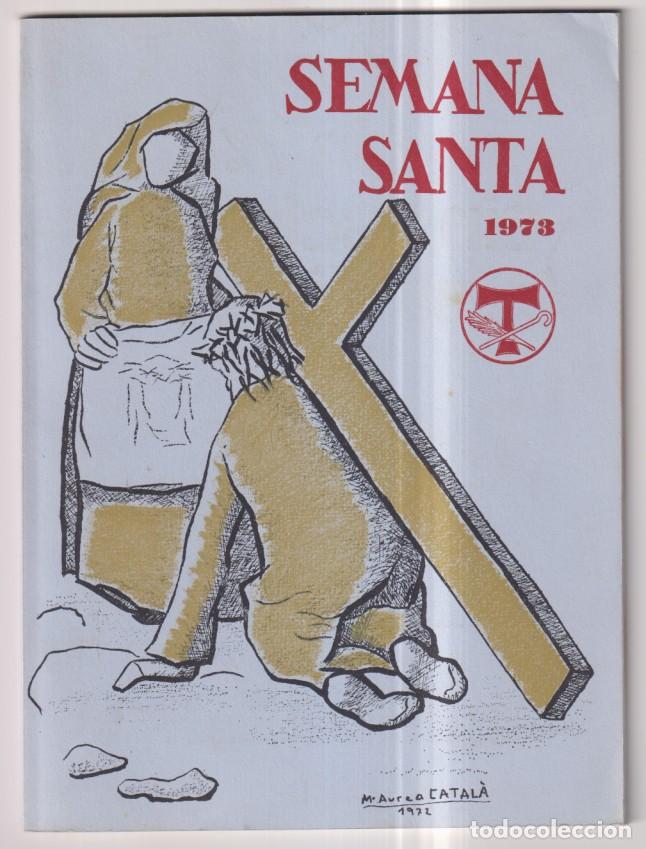 Coleccionismo de Revistas y Peri&oacute;dicos: Semana santa 1973. Ilustre Cofrad&iacute;a DE SAN MAG&Iacute;N m&aacute;rtir. (21,5X16 CM.) 60 P&Aacute;GINAS CON FOTOGRAF&Iacute;AS Y