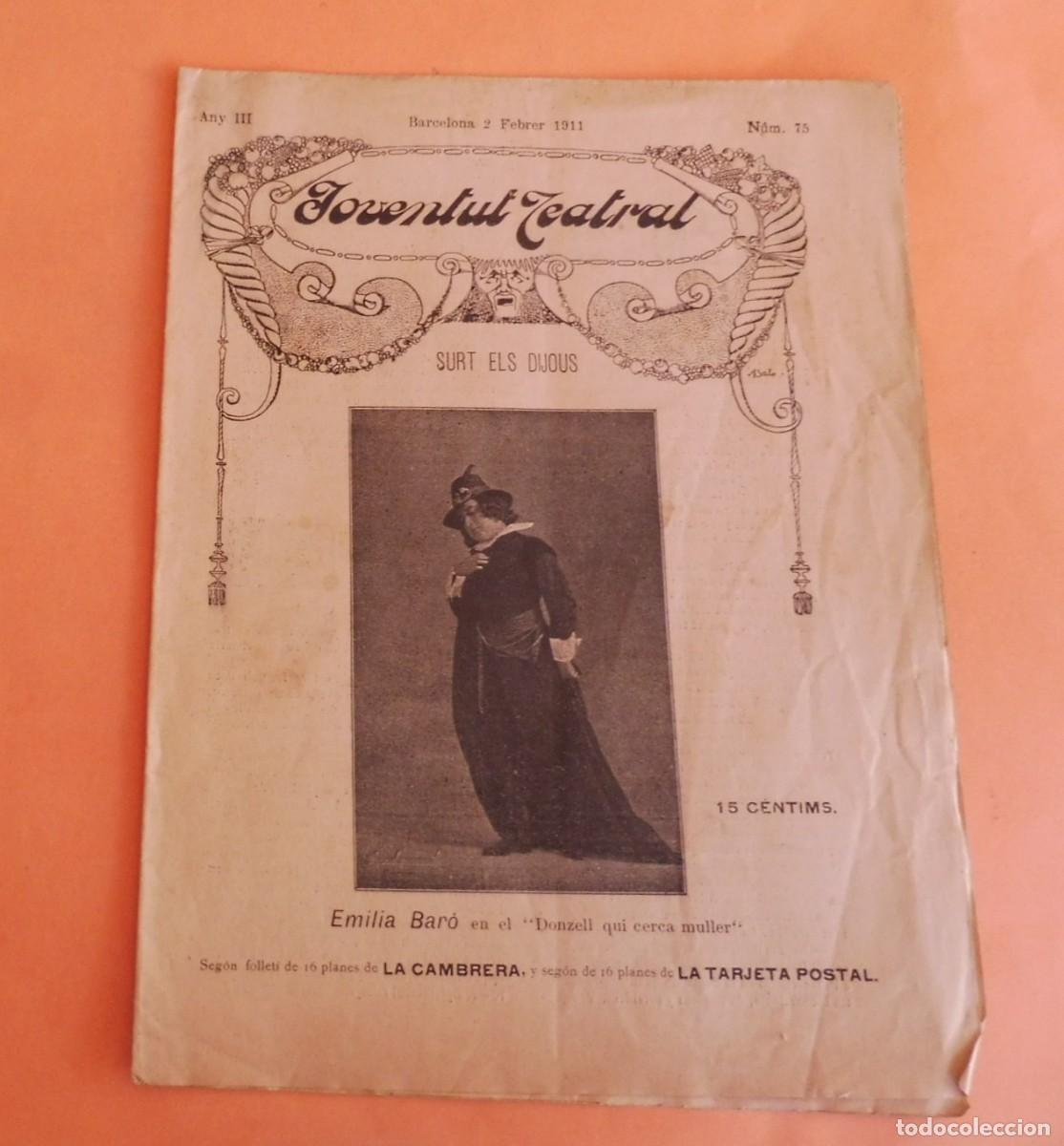 Collectionnisme de Revues et Journaux: JOVENTUT TEATRAL - Revista setmanal - Any III - N&Uacute;M 75 - 2 FEBRER 1911 - EMILIA BAR&Oacute;