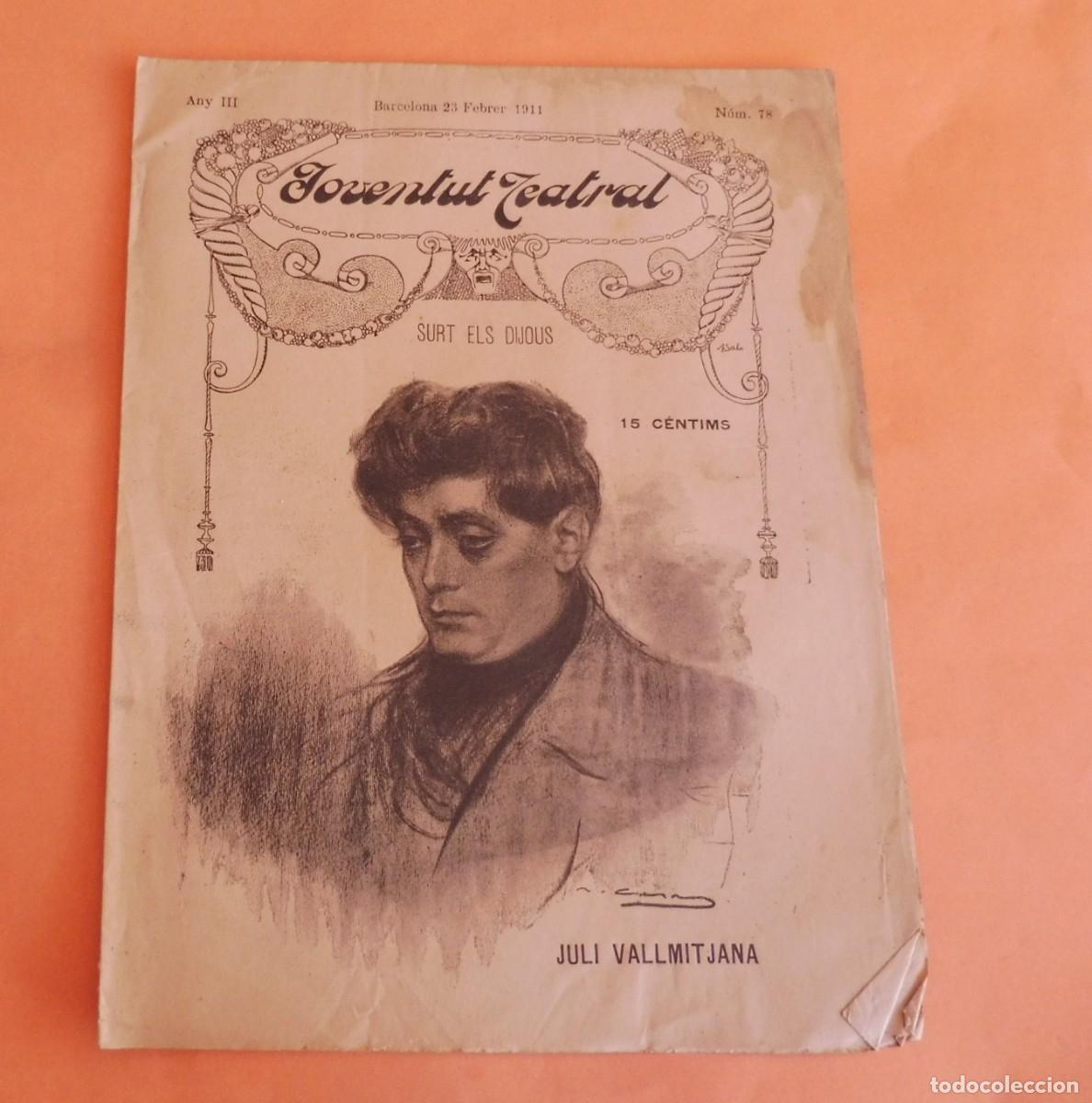 Collection Magazines and Newspapers: JOVENTUT TEATRAL - Revista setmanal - Any III - N&Uacute;M 78 - 23 FEBRER 1911 - JULI VALLMITJANA