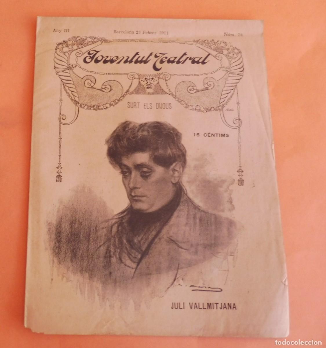 Collection Magazines and Newspapers: JOVENTUT TEATRAL - Revista setmanal - Any III - N&Uacute;M 78 - 23 FEBRER 1911 - JULI VALLMITJANA