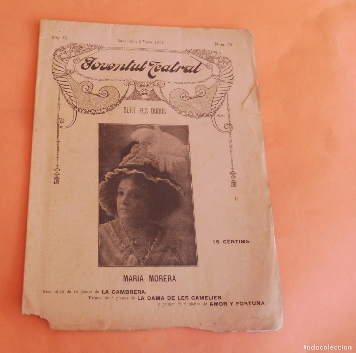 Colecionismo de Revistas e Jornais: JOVENTUT TEATRAL - Revista setmanal - Any III - N&Uacute;M 79 - 2 MAR&Ccedil; 1911 - MARIA MORERA