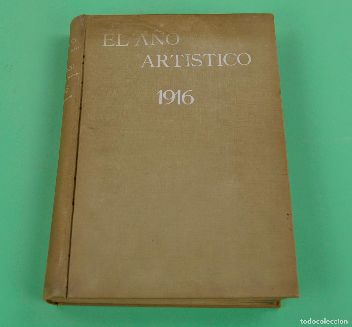 Coleccionismo de Revistas y Peri&oacute;dicos: Revista El a&ntilde;o art&iacute;stico, a&ntilde;o 1916, Jos&eacute; Franc&eacute;s. 25x18cm