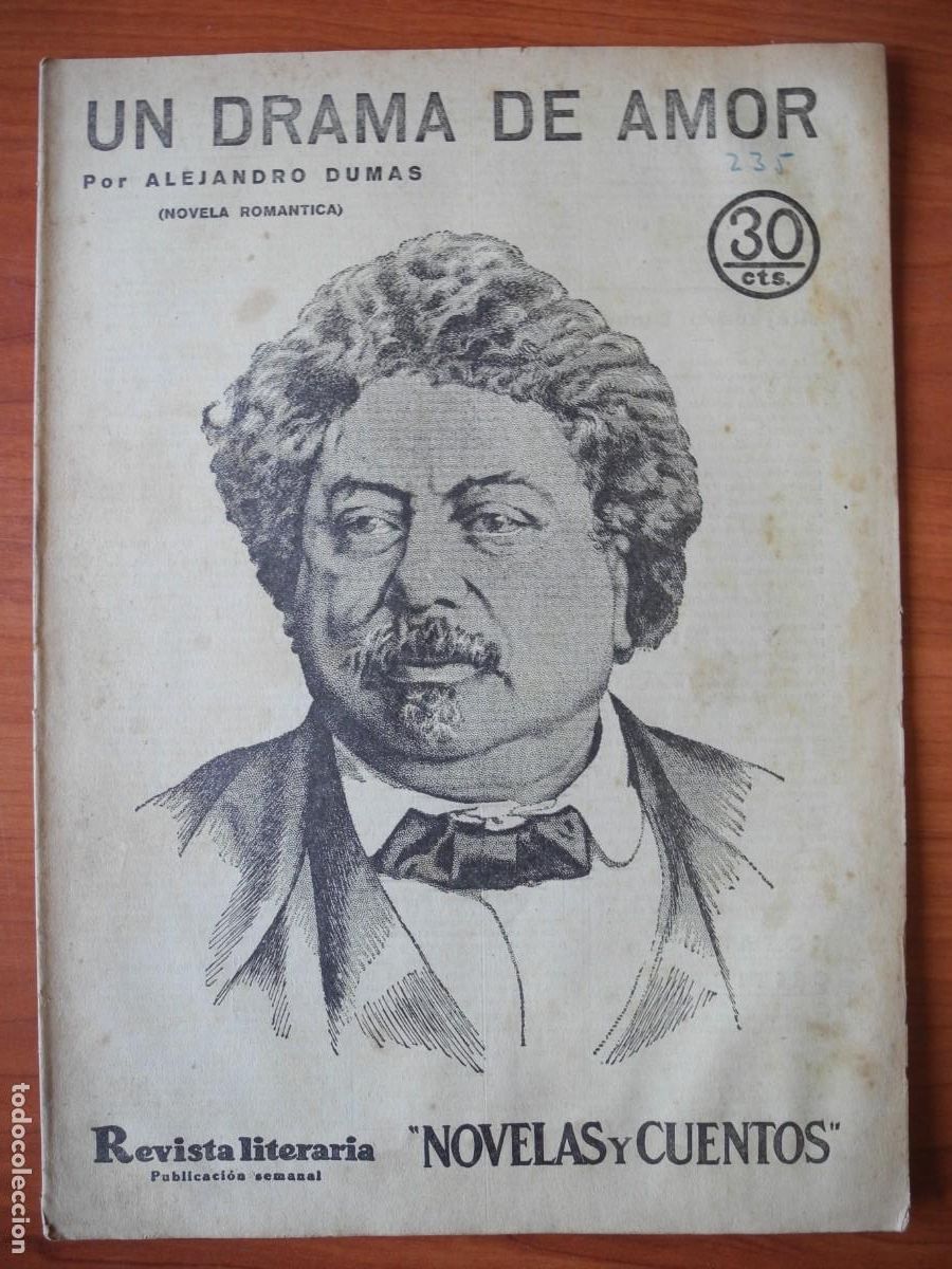 Coleccionismo de Revistas y Peri&oacute;dicos: Un drama de amor. Alejandro Dumas. Revista literaria n. 235 Julio 1933