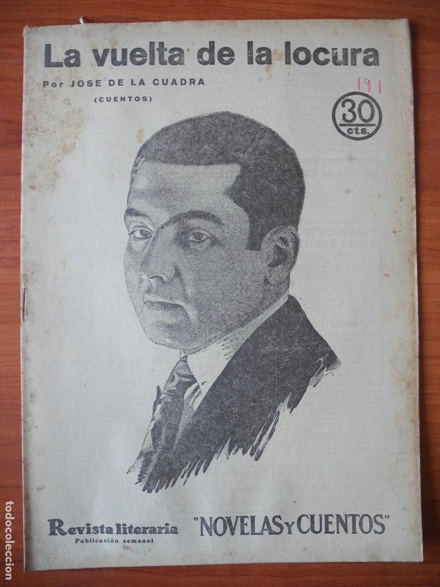 Coleccionismo de Revistas y Peri&oacute;dicos: La vuelta de la locura. Jos&eacute; de la Cuadra. Revista literaria n. 191 Agosto 1932