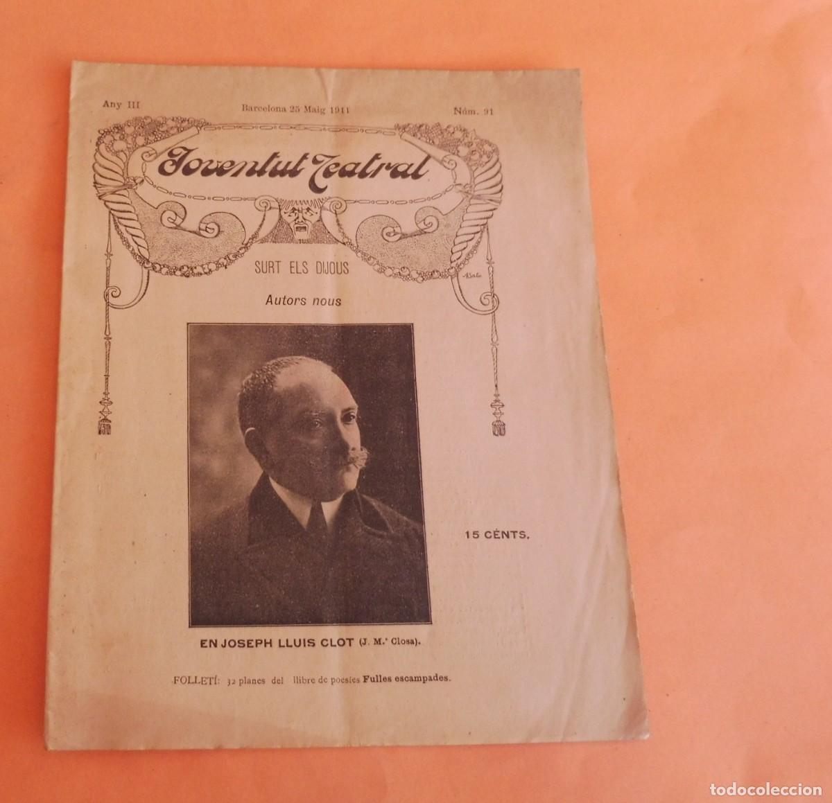 Coleccionismo de Revistas y Peri&oacute;dicos: JOVENTUT TEATRAL - Revista setmanal - Any III - N&Uacute;M 91 - 25 MAIG 1911 - JOSEP LLUIS CLOT