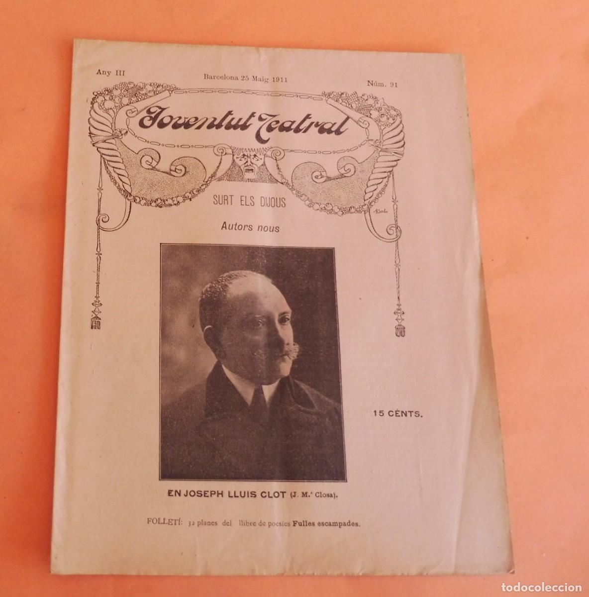 Coleccionismo de Revistas y Peri&oacute;dicos: JOVENTUT TEATRAL - Revista setmanal - Any III - N&Uacute;M 91 - 25 MAIG 1911 - JOSEP LLUIS CLOT
