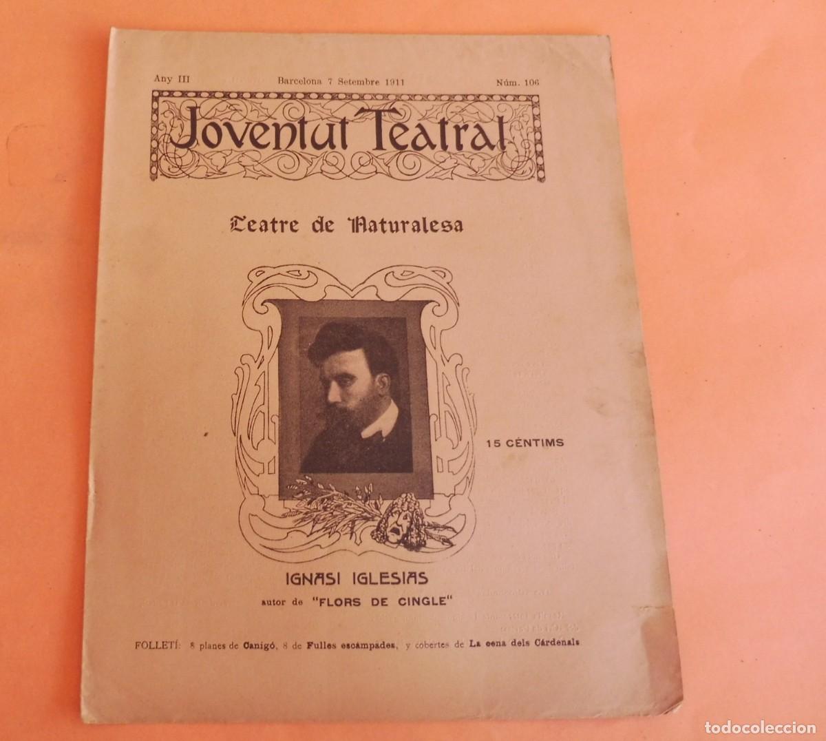 Coleccionismo de Revistas y Peri&oacute;dicos: JOVENTUT TEATRAL - Revista setmanal - Any III - N&Uacute;M 106 - 7 SETEMBRE 1911 - IGNASI IGLESIAS