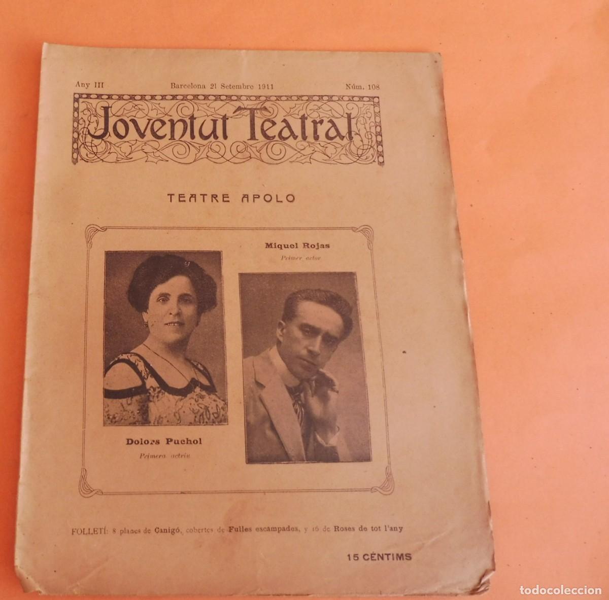 Coleccionismo de Revistas y Peri&oacute;dicos: JOVENTUT TEATRAL - Revista setmanal - Any III - N&Uacute;M 108 - 21 SETEMBRE 1911 - D. PUCHOL - M. ROJAS