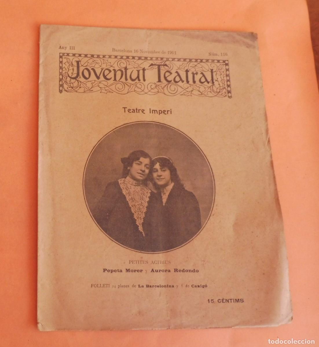 Coleccionismo de Revistas y Peri&oacute;dicos: JOVENTUT TEATRAL - Revista setmanal - Any III - N&Uacute;M 116 - 26 NOVEMBRE 1911 - P. MONER - A. REDONDO