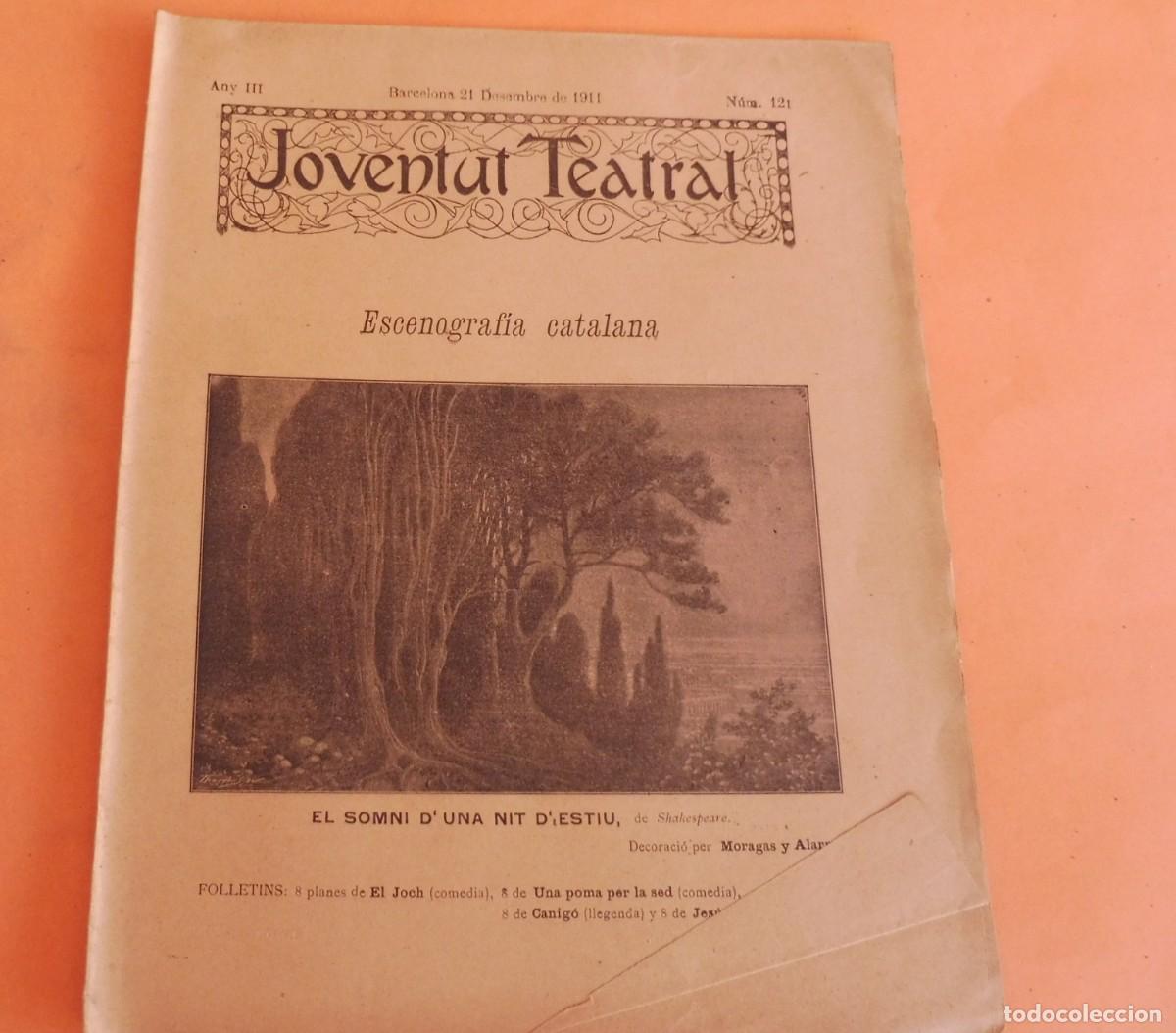 Coleccionismo de Revistas y Peri&oacute;dicos: JOVENTUT TEATRAL - Revista setmanal - Any III - N&Uacute;M 121 - 21 DESEMBRE 1911 - ESCENOGRAF&Iacute;A CATALANA