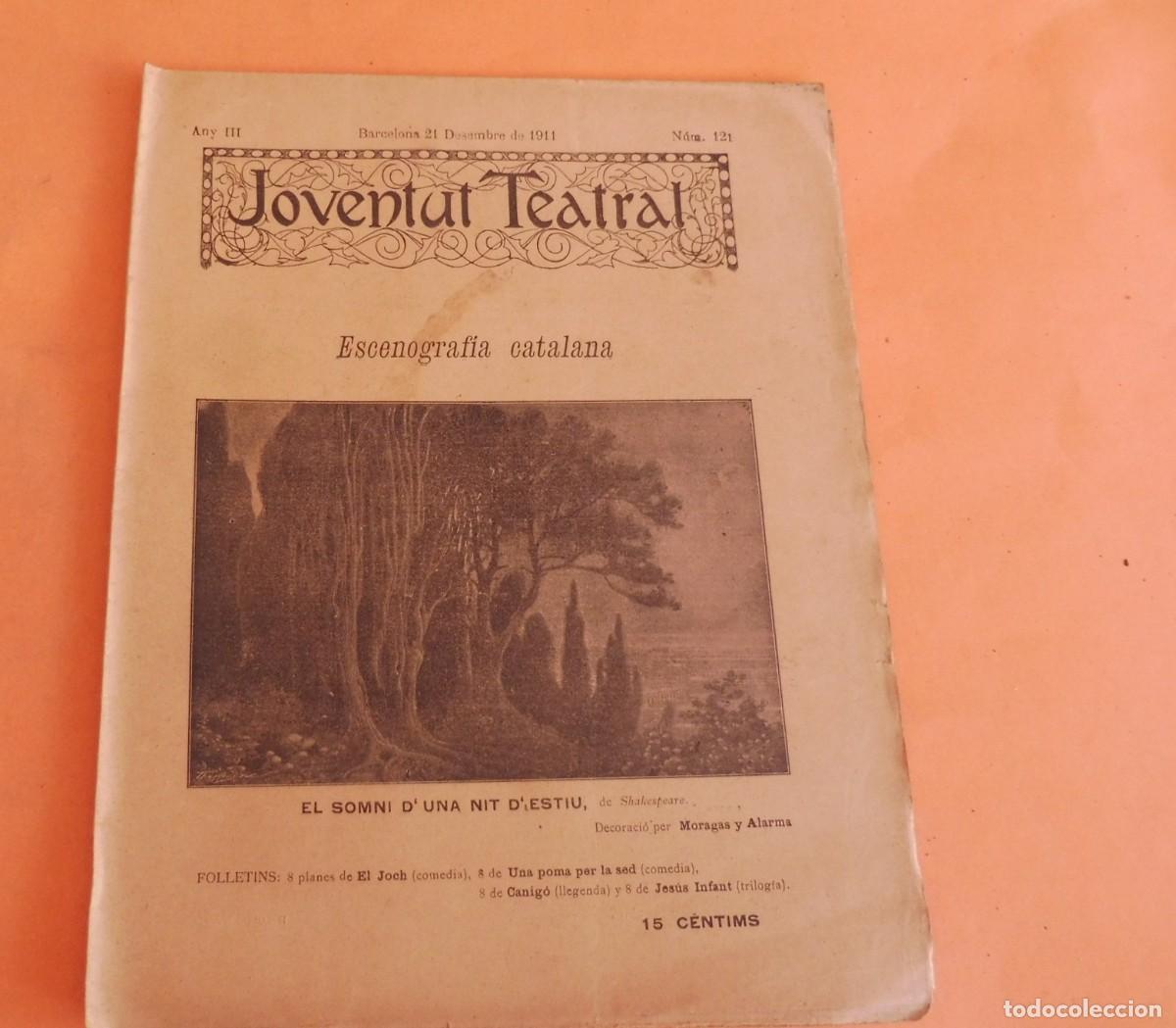 Coleccionismo de Revistas y Peri&oacute;dicos: JOVENTUT TEATRAL - Revista setmanal - Any III - N&Uacute;M 121 - 21 DESEMBRE 1911 - ESCENOGRAF&Iacute;A CATALANA