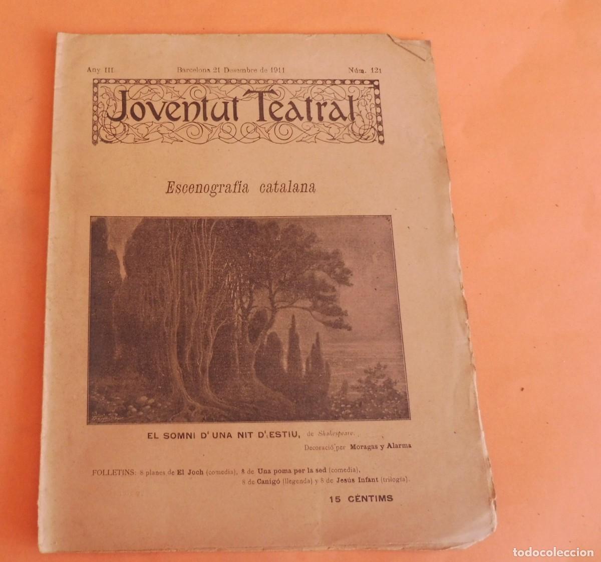 Coleccionismo de Revistas y Peri&oacute;dicos: JOVENTUT TEATRAL - Revista setmanal - Any III - N&Uacute;M 121 - 21 DESEMBRE 1911 - ESCENOGRAF&Iacute;A CATALANA