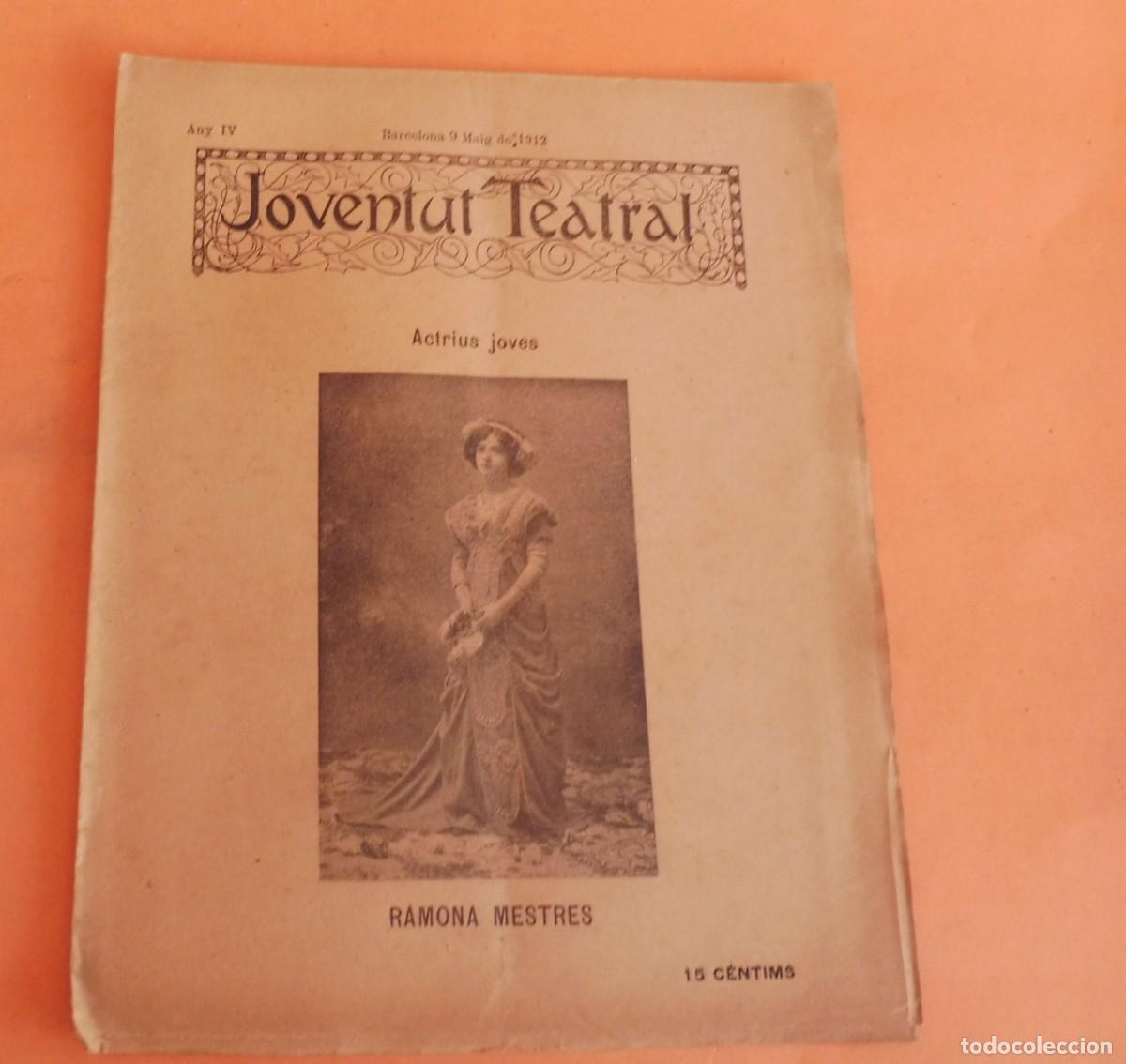 Coleccionismo de Revistas y Peri&oacute;dicos: JOVENTUT TEATRAL - Revista setmanal - Any IV - N&Uacute;M 141 - 9 MAIG 1912 - RAMONA MESTRES