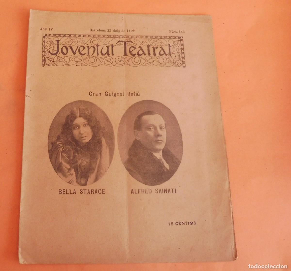 Coleccionismo de Revistas y Peri&oacute;dicos: JOVENTUT TEATRAL - Revista setmanal - Any IV - N&Uacute;M 143 - 25 MAIG 1912 - B.STARACE - A. SAINATI