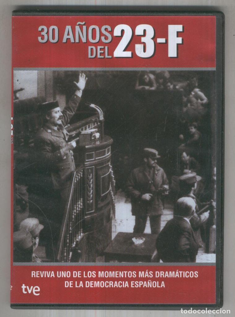 Collectionnisme de Revues et Journaux: DVD Documental: 30 A&Ntilde;OS DEL 23-F - Reviva uno de los momentos mas dramaticos de la democracia espa&ntilde;o