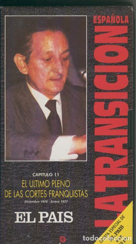 Collezionismo di Riviste e Giornali: La transicion espa&ntilde;ola capitulo 11: el ultimo pleno de las cortes franquistas - Varios