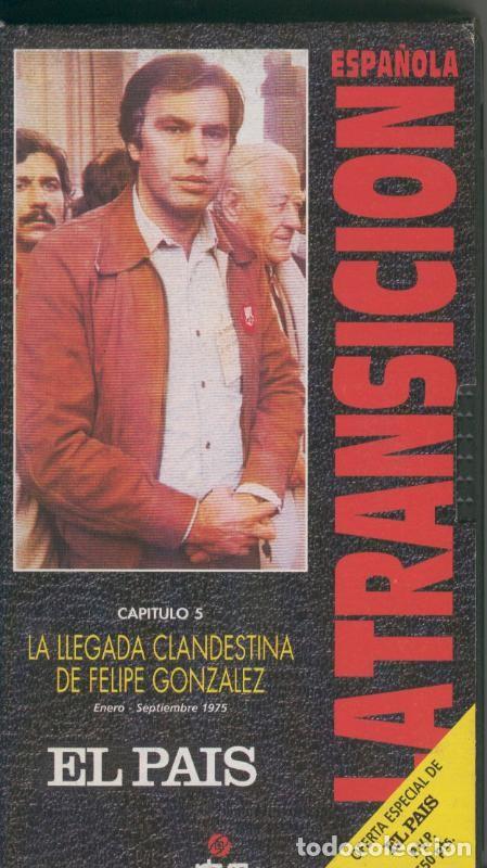 Sammeln von Zeitschriften und Zeitungen: La transicion espa&ntilde;ola capitulo 05: La llegada clandestina de Felipe Gonzalez - Varios