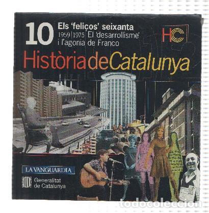 Collezionismo di Riviste e Giornali: CD-Rom: Historia de Catalunya, Numero 10: Els Feli&ccedil;os seixanta (La Vanguardia) - Generalitat de Cata