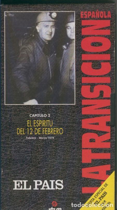 Collezionismo di Riviste e Giornali: La transicion espa&ntilde;ola capitulo 02: El espiritu del 12 de febrero - Varios