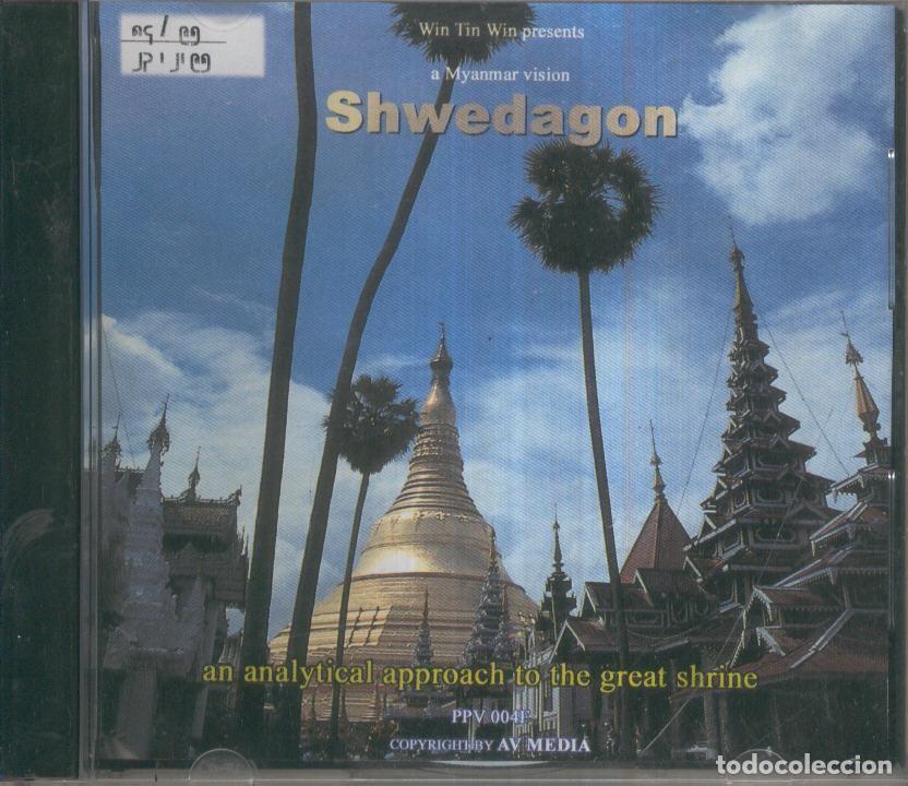 Collezionismo di Riviste e Giornali: CD-Documental: SHWEDAGON - An analytical approach to the great shrine - Win Tin Win y Myanmar vision