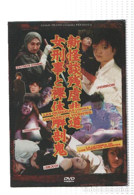 Collection Magazines and Newspapers: Cine DVD: LAS DESNUDAS CONTRA LOS MUERTOS VIVIENTES - LA LEYENDA DE LOS CUERPOS VIVIENTES (Asian Tra