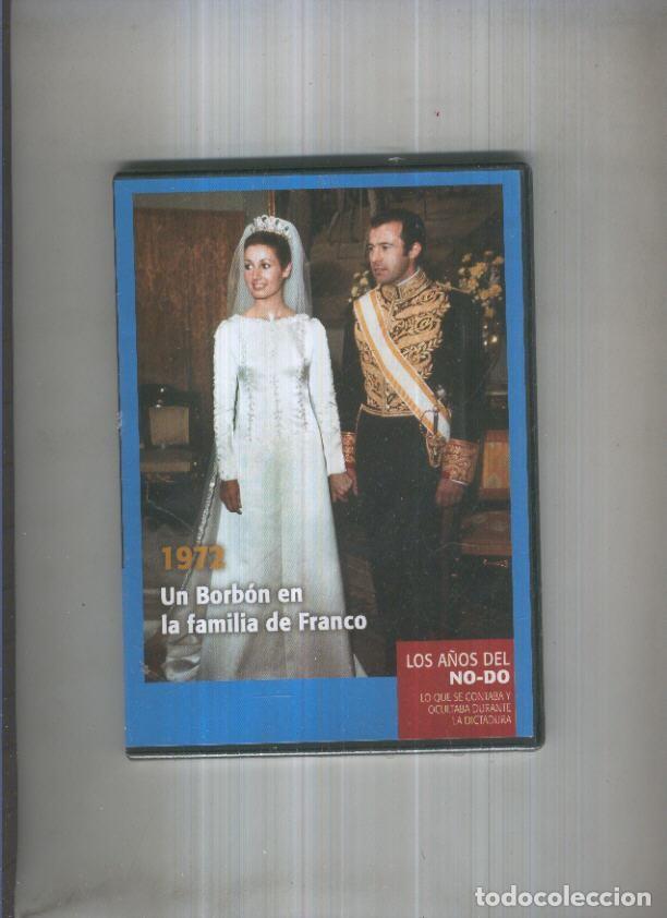 Collectionnisme de Revues et Journaux: DVD: Los a&ntilde;os del NO-DO 1972: Un Borbon en la familia de Franco - varios