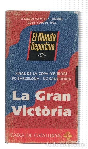Collection Magazines and Newspapers: VHS-Deporte: F.C BARCELONA: LA GRAN VICTORIA, Final Copa de Europa Fc.Barcelona - Sampdoria 1992 - T