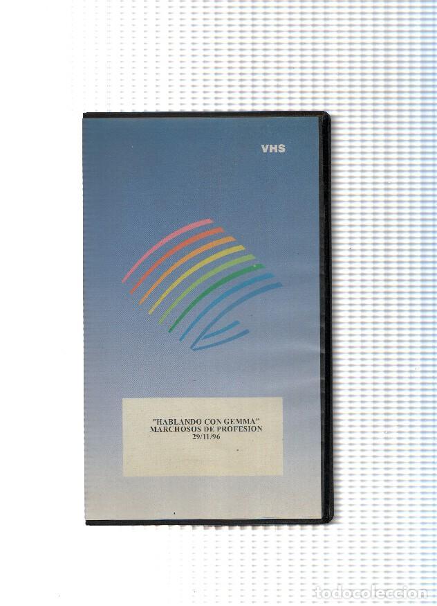 Collection Magazines and Newspapers: VHS-Cine: HABLANDO CON GEMMA - Marchosos de Profesion 29/11/1996 - Varios