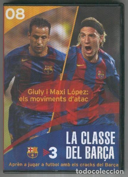 Collectionnisme de Revues et Journaux: DVD Documental: LA CLASSE DEL BARCA No.08 - Giuly i Maxi Lopez, els moviments d,atac (TV3) - TV3
