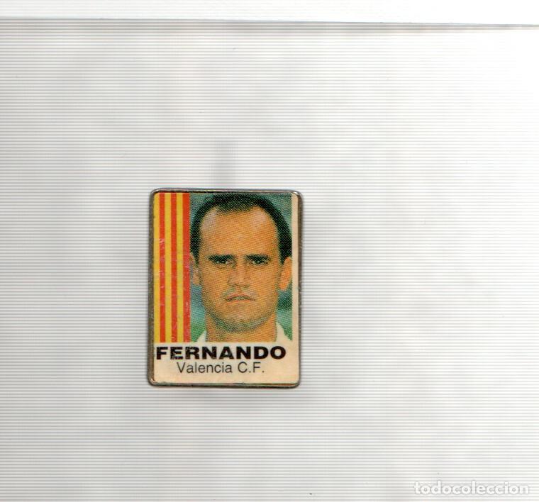 Colecionismo de Revistas e Jornais: Pins: Fernando ,jugador del Valencia - Varios