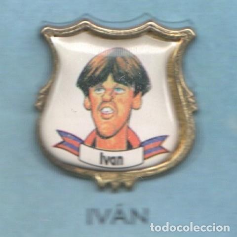 Colecionismo de Revistas e Jornais: Pins: Ivan jugador del Bar&ccedil;a - Varios