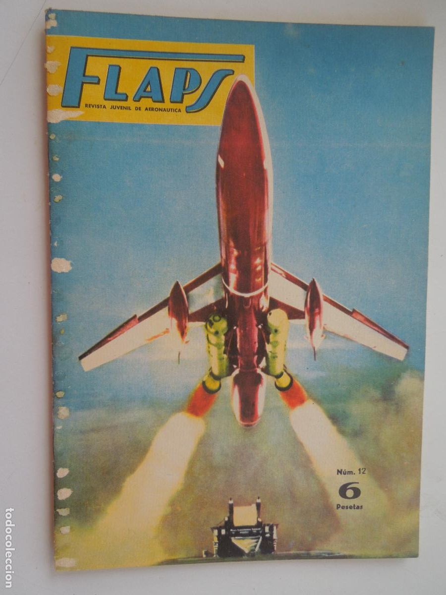 Collection Magazines and Newspapers: FLAPS - REVISTA JUVENIL DE AERONA&Uacute;TICA - N&ordm; 12 - 16 DE MARZO 1961.