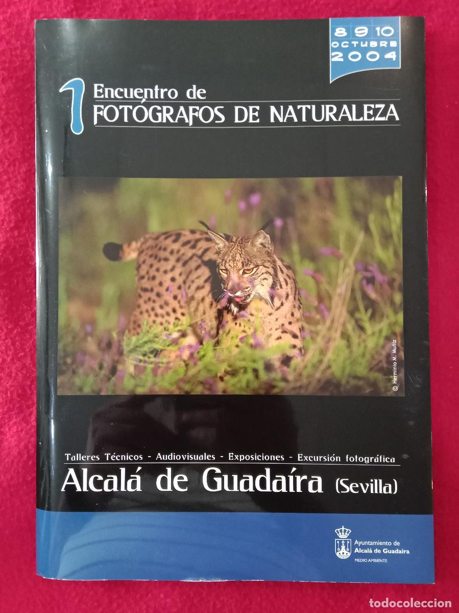 Coleccionismo de Revistas y Peri&oacute;dicos: 1&ordm; Encuentro de Fot&oacute;grafos de Naturaleza - Alcal&aacute; de Guada&iacute;ra, Sevilla - Octubre del 2004