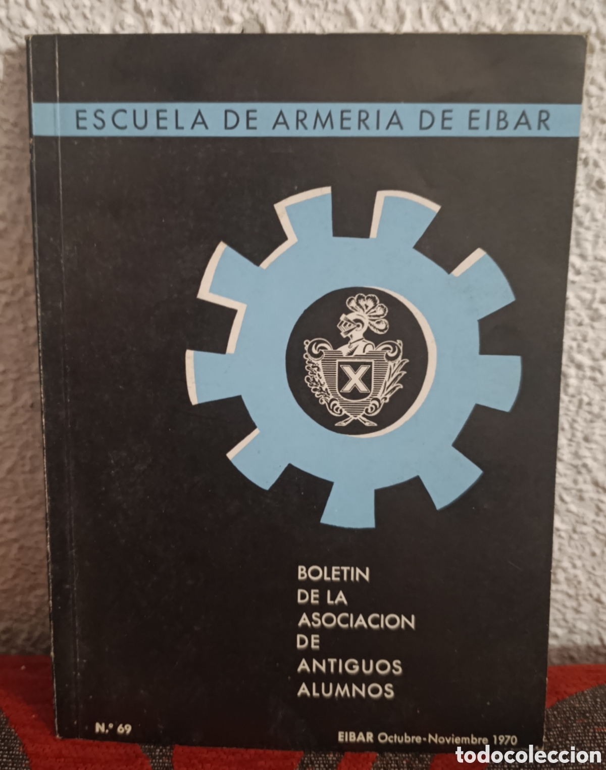 Coleccionismo de Revistas y Peri&oacute;dicos: Bolet&iacute;n Escuela de Armer&iacute;a de Eibar - N.&ordm; 69 (Octubre-Noviembre 1970) - Antiguos Alumnos