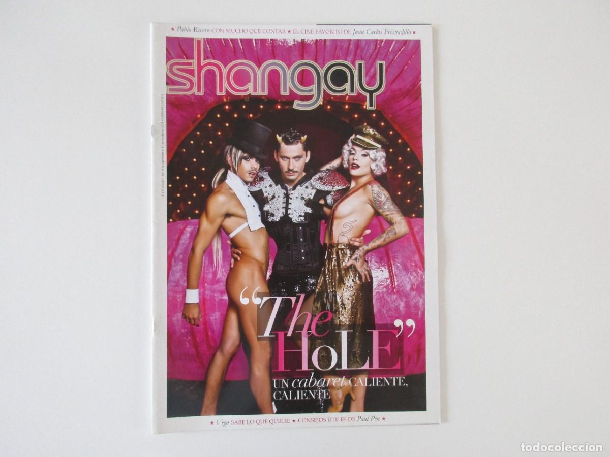 Collection Magazines and Newspapers: SHANGAY N&ordm; 411 - THE HOLE - PABLO RIVERO - JUAN CARLOS FRESNADILLO PAUL PEN - REVISTA GAY 2011 LGTBI