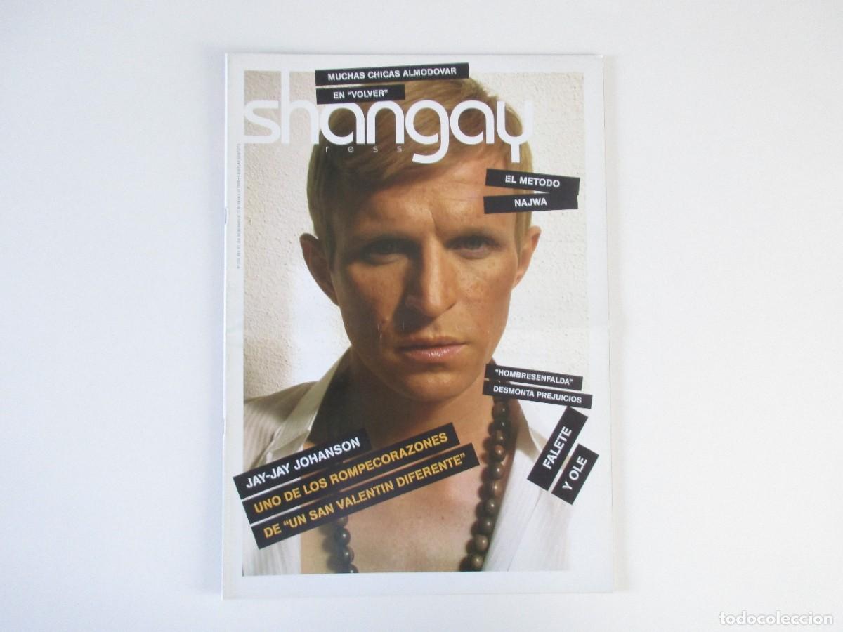 Collection Magazines and Newspapers: SHANGAY N&ordm; 276 - NAJWA - JAY JAY JOHANSON - FALETE - PEDRO ALMODOVAR VOLVER - REVISTA GAY 2006 LGTBI