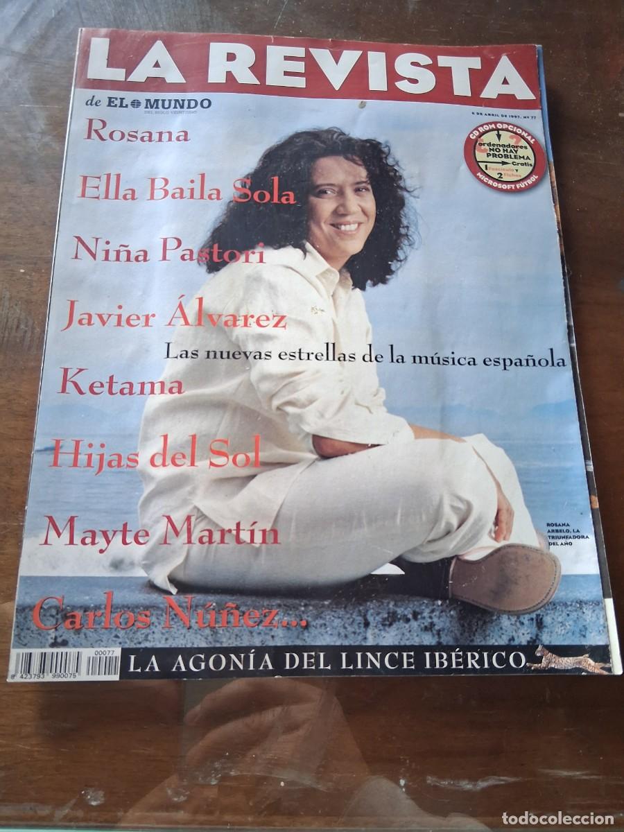 Coleccionismo de revistas y peri&oacute;dicos: La revista del mundo N&deg; 77 m&uacute;sica Ni&ntilde;a Pastori Javier &Aacute;lvarez Ketama Carlos Nu&ntilde;ez Rosana