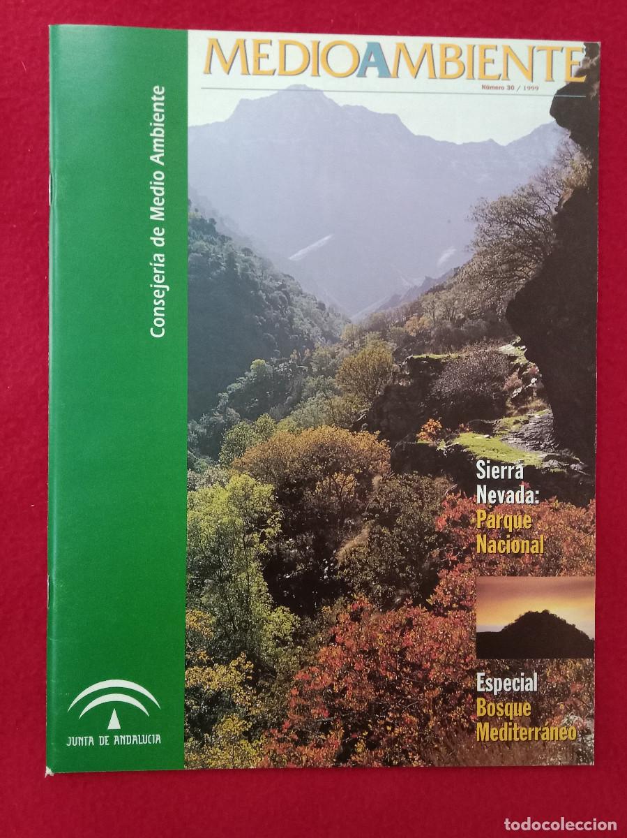 Coleccionismo de Revistas y Peri&oacute;dicos: Medio Ambiente - Sierra Nevada Parque Nacional - N&ordm;. 30 - Edit. Consejer&iacute;a Medio Ambiente. 1999