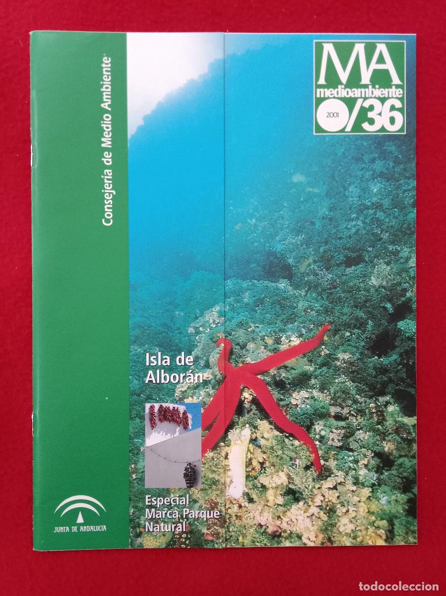 Coleccionismo de Revistas y Peri&oacute;dicos: Medio Ambiente - Isla de Albor&aacute;n, Especial Marca Parque Natural - N&ordm;. 36 - Edit. CMA. 2001